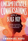 Uncomfortable Conversations With a Black Boy - Emmanuel Acho - 9781250866103