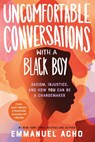 Uncomfortable Conversations With a Black Boy - Emmanuel Acho - 9781250866103