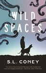 Wild Spaces - S. L. Coney - 9781250866844