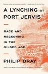 Lynching at Port Jervis - Philip Dray - 9781250867131