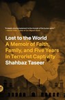 Lost to the World - Shahbaz Taseer - 9781250872234