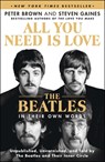 All You Need Is Love: The Beatles in Their Own Words - Peter Brown ; Steven Gaines - 9781250872395