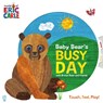 The Baby Bear's Busy Day with Brown Bear and Friends (World of Eric Carle) - Eric Carle - 9781250875679