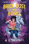 Brick Dust and Bones - M.R. Fournet - 9781250876010