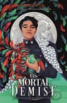 His Mortal Demise - Vanessa Le - 9781250881533