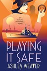 Playing It Safe - Ashley Weaver - 9781250885883