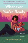 Whenever You're Ready - Rachel Runya Katz - 9781250888334