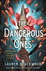 The Dangerous Ones - Lauren Blackwood - 9781250891075