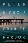 Granite Harbor - Peter Nichols - 9781250894816