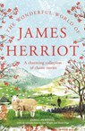 The Wonderful World of James Herriot: A Charming Collection of Classic Stories - James Herriot - 9781250903716