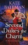 Second Duke's the Charm - Kate Bateman - 9781250907363