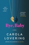 Bye, Baby - Carola Lovering - 9781250908117