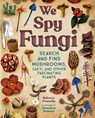 We Spy Fungi - Rebecca Donnelly - 9781250910202