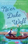 Ne'er Duke Well - Alexandra Vasti - 9781250910943