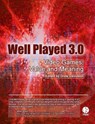 Well Played 3.0 - Drew Davidson ; et al. - 9781257858453