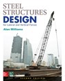 Steel Structures Design for Lateral and Vertical Forces, Second Edition - Alan Williams - 9781259588013