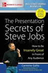 The Presentation Secrets of Steve Jobs: How to Be Insanely Great in Front of Any Audience - Carmine Gallo - 9781259835889