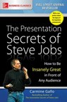 The Presentation Secrets of Steve Jobs: How to Be Insanely Great in Front of Any Audience - Carmine Gallo - 9781259835889