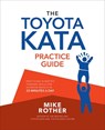 The Toyota Kata Practice Guide: Practicing Scientific Thinking Skills for Superior Results in 20 Minutes a Day - ROTHER,  Mike - 9781259861024