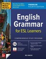 Practice Makes Perfect: English Grammar for ESL Learners, Premium Fourth Edition - Ed Swick - 9781264285594