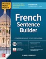 Practice Makes Perfect: French Sentence Builder, Premium Third Edition - Eliane Kurbegov - 9781264286027