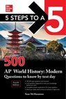 5 Steps to a 5: 500 AP World History: Modern Questions to Know by Test Day, Fourth Edition - Sean McManamon - 9781265020651
