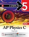 5 Steps to a 5: AP Physics C 2024 - Greg Jacobs - 9781265347888