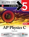 5 Steps to a 5: AP Physics C 2024 Elite Student Edition - Greg Jacobs - 9781265349189