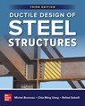 Ductile Design of Steel Structures, Third Edition - Michel Bruneau ; Chia-Ming Uang ; Rafael Sabelli - 9781266013409