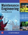 Maintenance Engineering Handbook, Ninth Edition - Keith Mobley - 9781266018923
