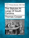 The Statutes at Large of South Carolina. - Thomas Cooper - 9781277099744