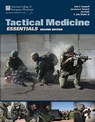 Tactical Medicine Essentials - John E. Campbell ; E. John Wipfler III ; Jim Smith ; Lawrence E. Heiskell - 9781284030297