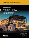 Fundamentals of Mobile Heavy Equipment: . - Gus Wright - 9781284112917