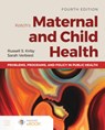 Kotch's Maternal and Child Health: Problems, Programs, and Policy in Public Health - Russell S. Kirby ; Sarah Verbiest - 9781284200256