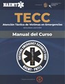 Spanish TECC: Atencion Tactica a Victimas En Emergencias, Segunda Edicion, Manual Del Curso - National Association of Emergency Medical Technicians (NAEMT) - 9781284206784