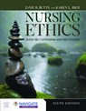 Nursing Ethics: Across the Curriculum and Into Practice - Janie B. Butts ; Karen L. Rich - 9781284259247