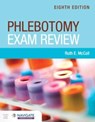 Phlebotomy Exam Review - Ruth E. McCall - 9781284263534