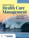 Introduction to Health Care Management - Sharon B. Buchbinder ; Nancy H. Shanks ; Rachel Rogers - 9781284276107