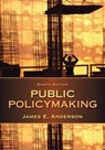 Public Policymaking - James E. (Texas A&M University) Anderson - 9781285735283