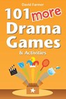 101 More Drama Games and Activities - FARMER,  David - 9781291025163