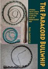The Paracord Bullwhip - Paul Carpenter - 9781291924572