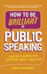 How to Be Brilliant at Public Speaking - Sarah Lloyd-Hughes - 9781292087962