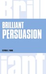 Brilliant Persuasion - Stephen C. Young - 9781292135731
