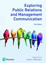 Exploring Public Relations and Management Communication - Ralph Tench ; Stephen Waddington - 9781292321745