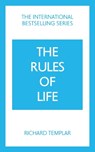 The Rules of Life: A personal code for living a better, happier, more successful kind of life - Richard Templar - 9781292435619