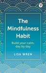 The Mindfulness Habit - Lisa Wren - 9781292460802