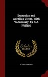 Eutropius and Aurelius Victor, with Vocabulary, by R.J. Neilson - EUTROPIUS,  Flavius - 9781296558055
