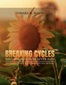 Breaking Cycles - Tamara M Hamil - 9781300112501