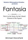 Holistic Philosophical Studies Presents Fantasia - Michael Stansfield - 9781300675655