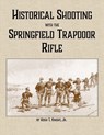 Historical Shooting with the Springfield Trapdoor Rifle - Hugh Knight - 9781300701224